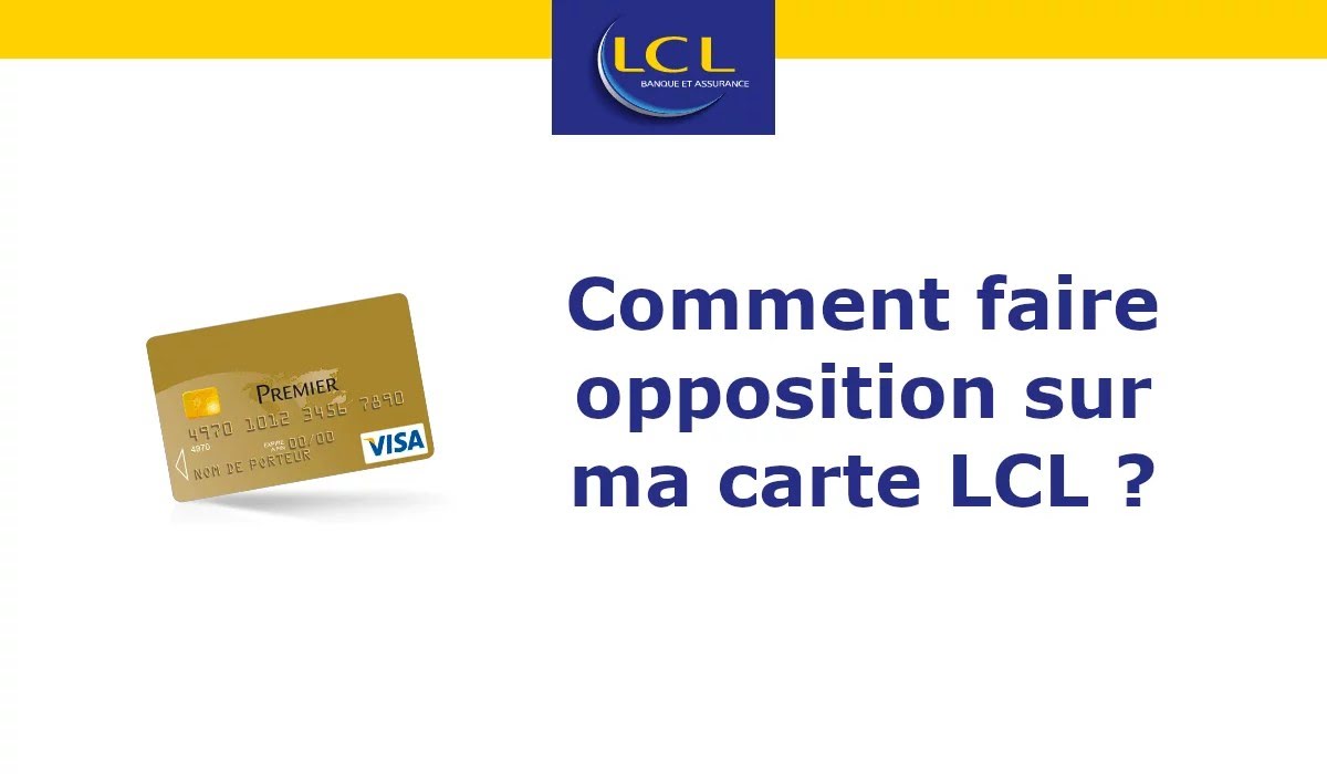 Faire opposition sur ma carte LCL : étapes et conseils pratiques