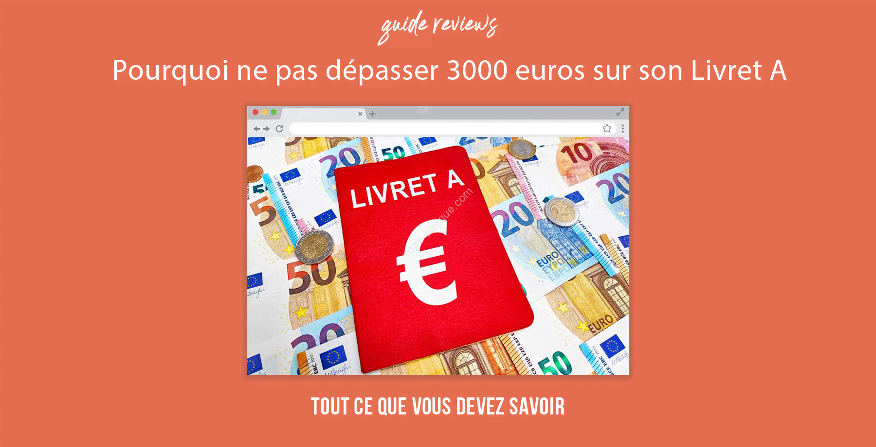 Livret A : pourquoi ne pas dépasser 3000 euros d’épargne idéale ?